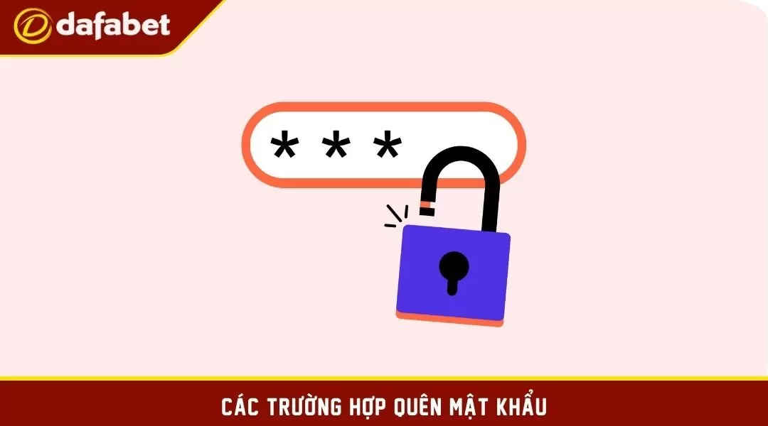 Các trường hợp quên mật khẩu tại nhà cái trực tuyến hiện nay