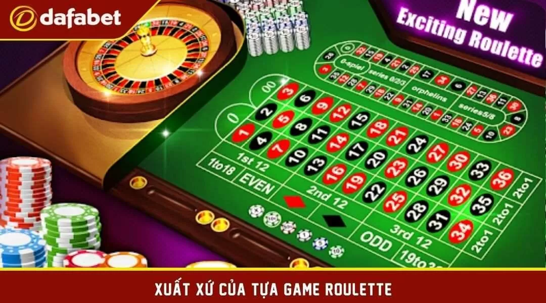 Xuất xứ của tựa game Roulette