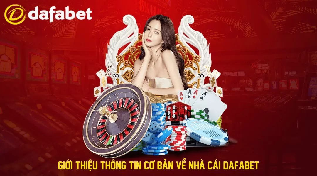 Thông tin tổng quan về sân chơi DAFABET